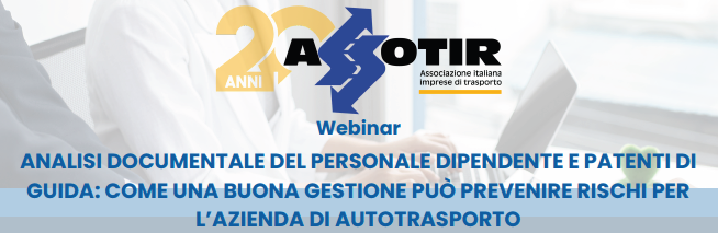 ASSOTIR con un Webinar di approfondimento, il 20 novembre 2025, affronta il tema della analisi documentale e delle patenti di guida per gestire correttamente il personale