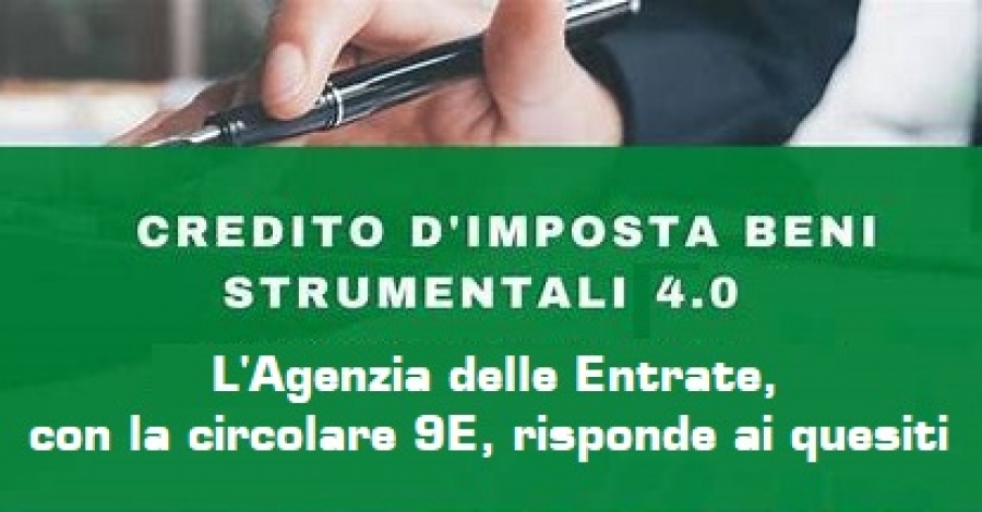 Credito imposta beni strumentali: l’Ag. Entrate fa chiarezza con la Circ. 9E