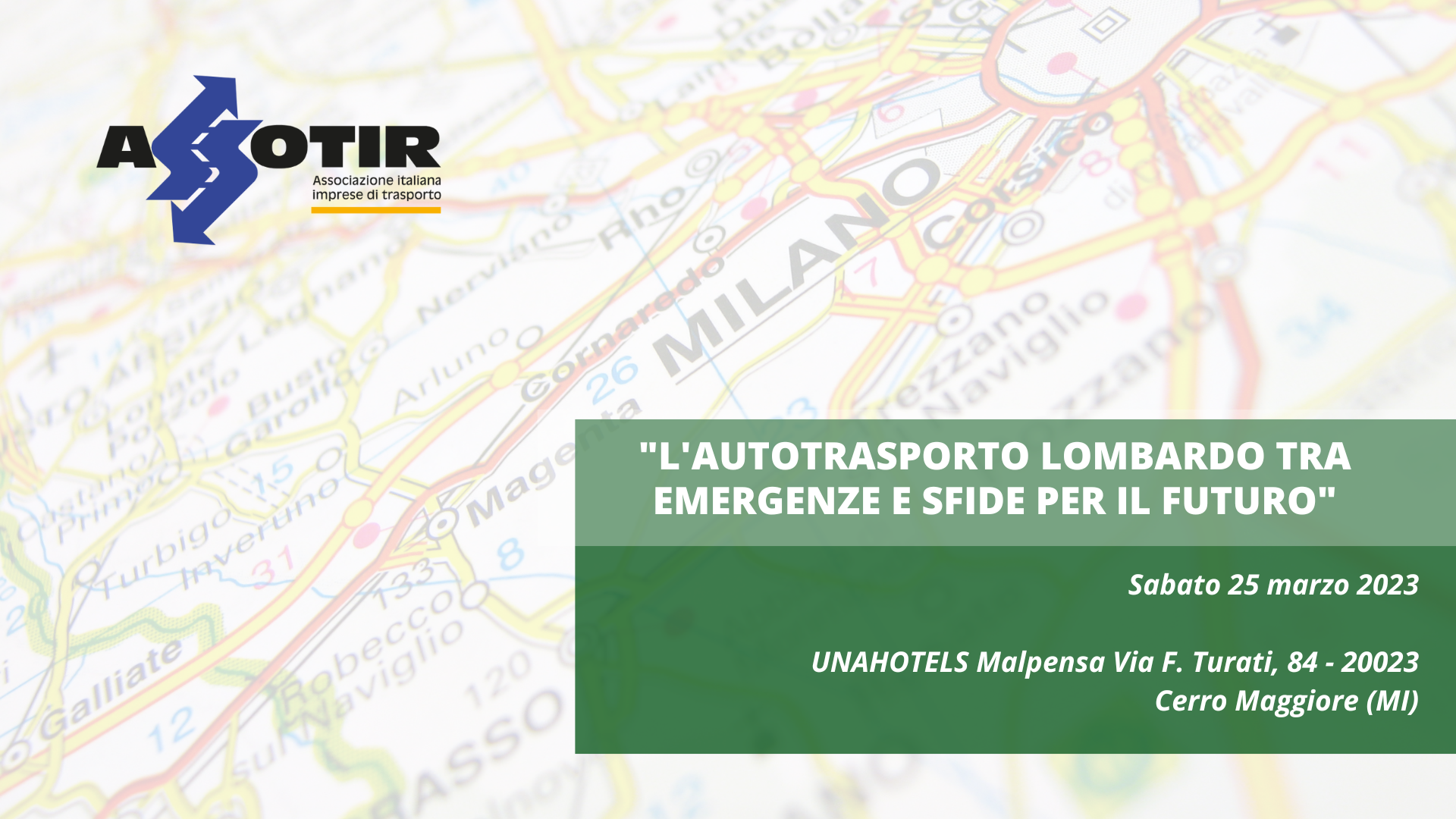ASSOTIR Lombardia, il prossimo 25 marzo il convegno “L’autotrasporto lombardo tra emergenze e sfide per il futuro”