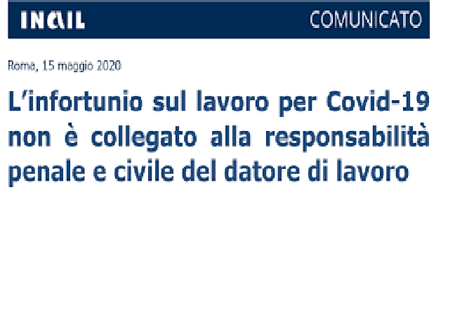 INAIL: COVID-19. La responsabilità del datore di lavoro per il contagio del dipendente scatta solo dopo l’esame caso per caso e, in particolare, solo se non si siano applicati i protocolli per la sicurezza